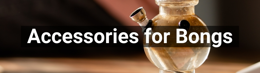 ✅ All high-quality Accessories for Bongs from Smartific.com